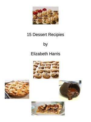 cover image of 15 Dessert Recipes